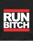 Run bitch